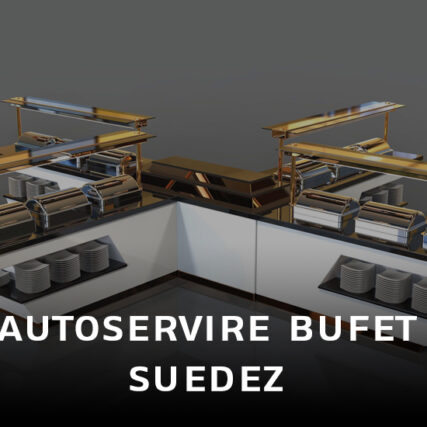 Autoservire-Bufet Suedez